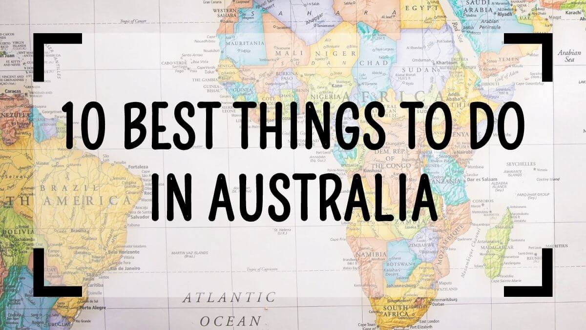 10 Best Things to Do in Australia