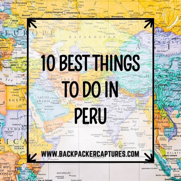 10 Best Things to Do in Peru