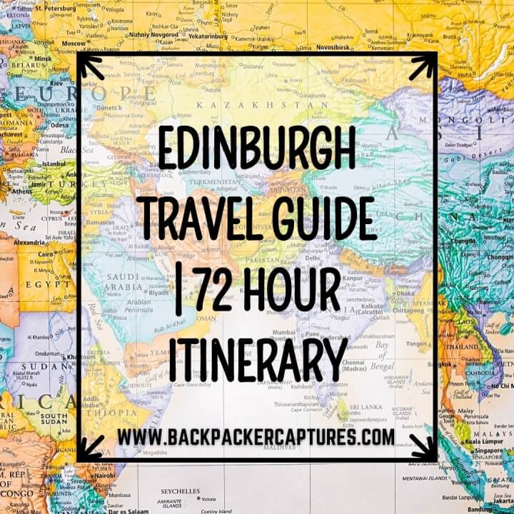 Edinburgh Travel Guide - 72 Hour Itinerary