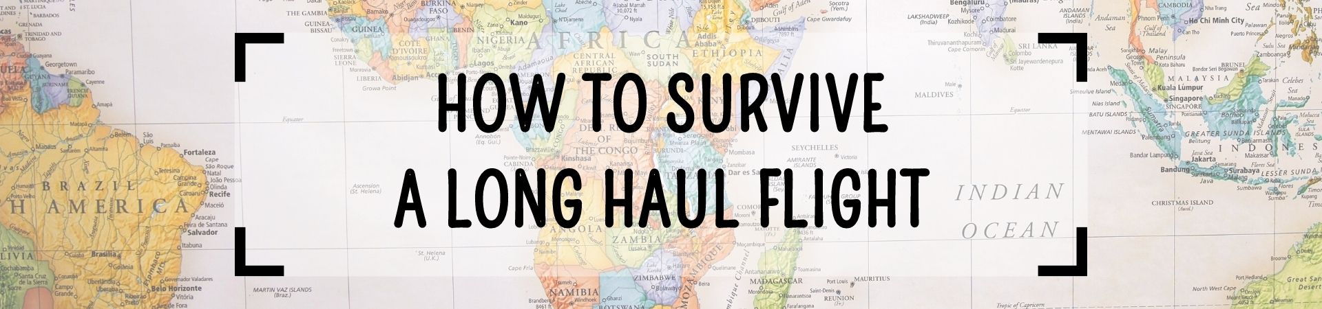 How To Survive a Long-Haul Flight