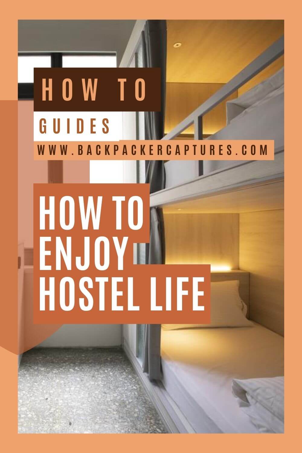 How to Enjoy Hostel Life